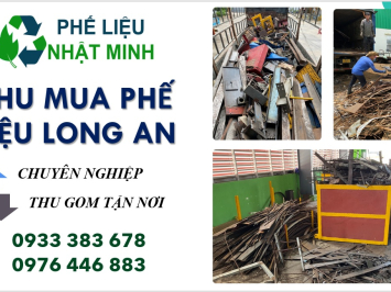 Thu Mua Phế Liệu Long An Giá Cao