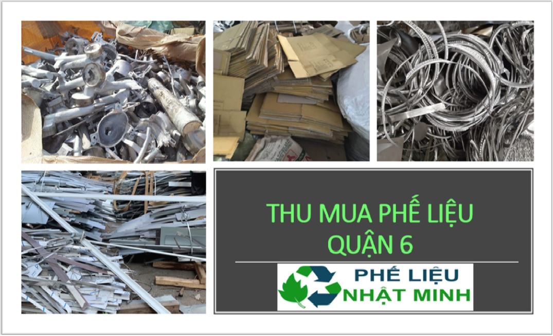 Thu mua phế liệu Quận 6
