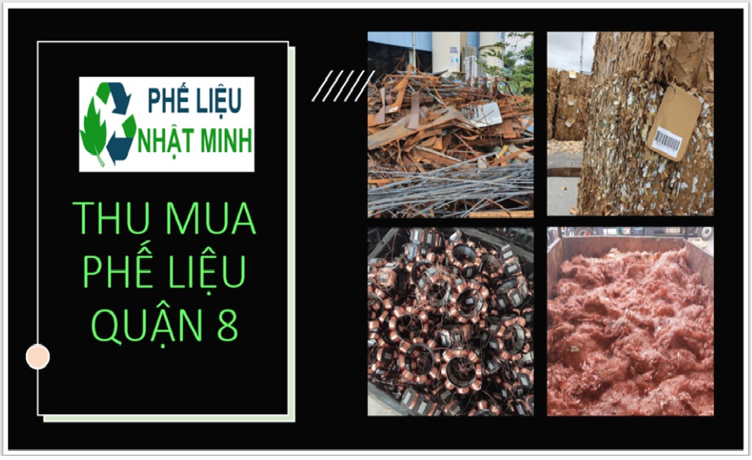 Thu mua phế liệu Quận 8